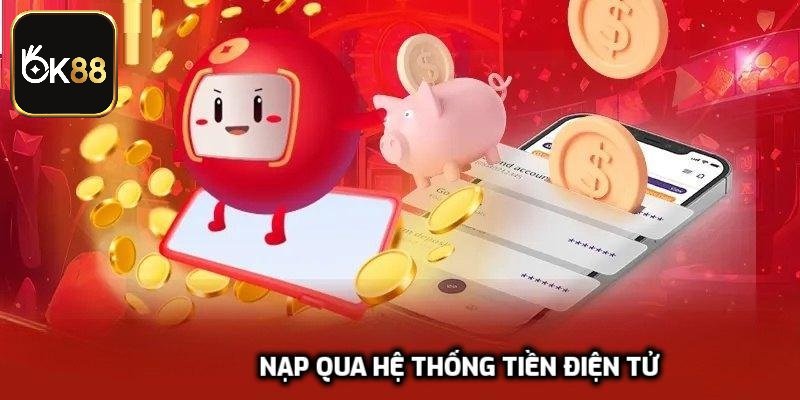 Nạp qua hệ thống tiền điện tử