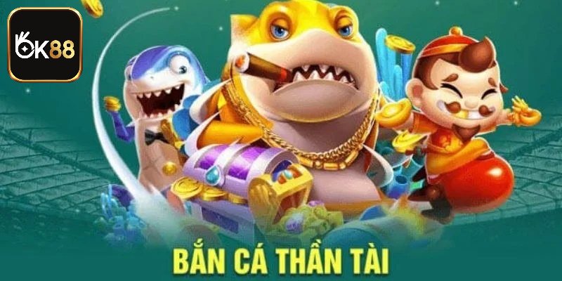Siêu phẩm bắn cá đổi thưởng Thần Tài