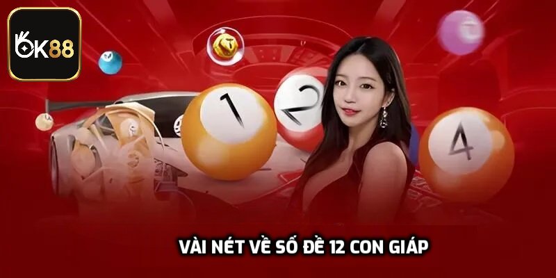 Vài nét về số đề 12 con giáp